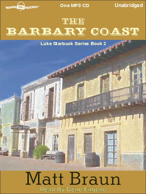 Title details for The Barbary Coast by Matt Braun - Available
